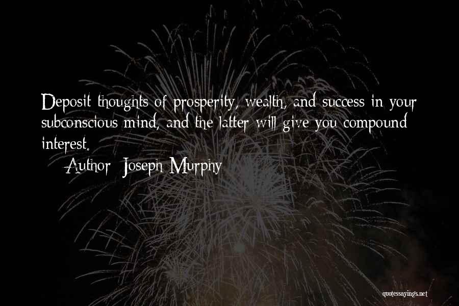 Subconscious Mind Quotes By Joseph Murphy