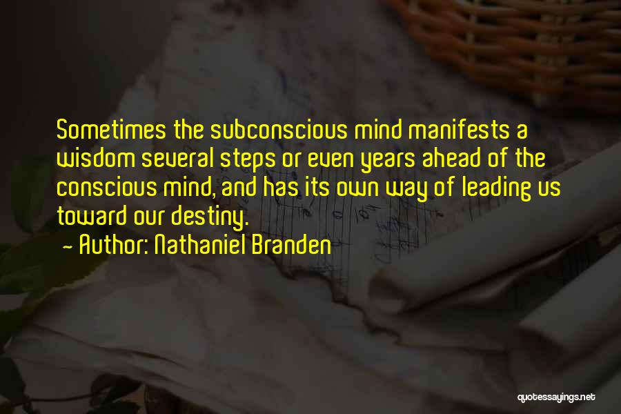 Subconscious Mind Quotes By Nathaniel Branden