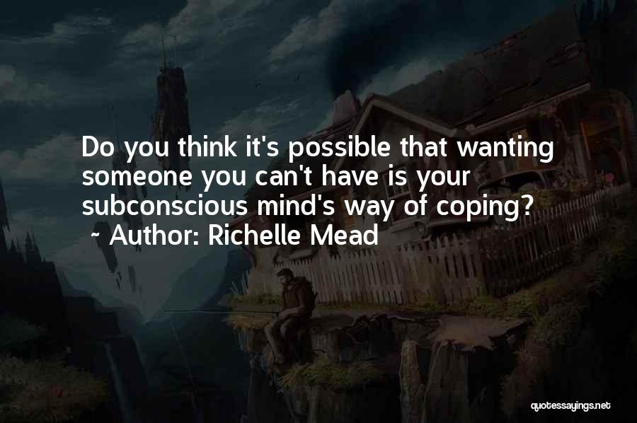 Subconscious Mind Quotes By Richelle Mead