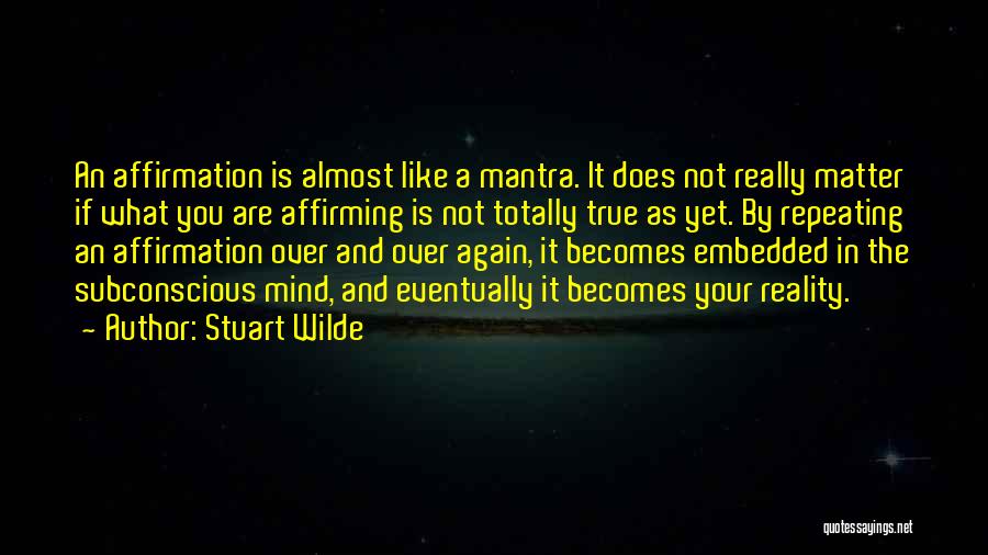 Subconscious Mind Quotes By Stuart Wilde