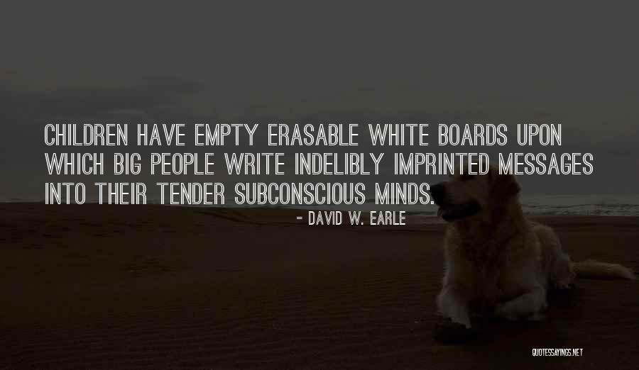 Subconscious Minds Quotes By David W. Earle Subconscious Minds Quotes By David W. Earle