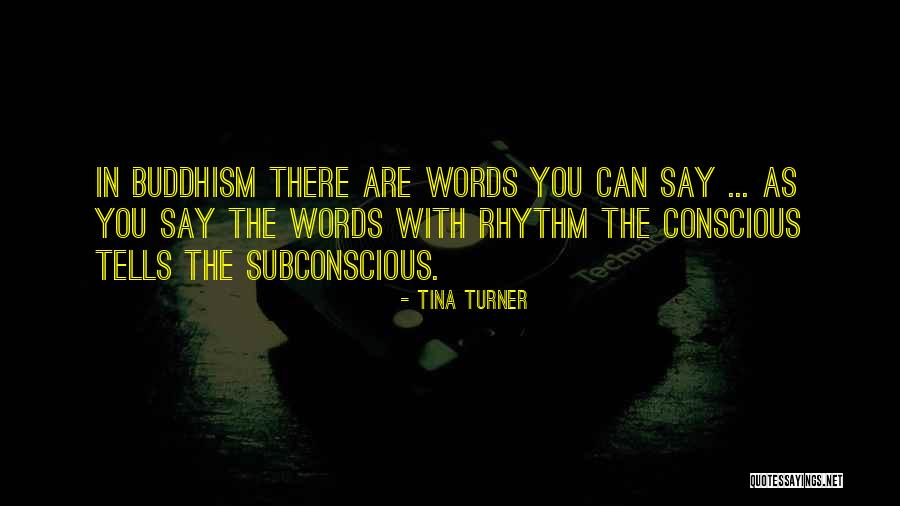 Subconscious Words Quotes By Tina Turner Subconscious Words Quotes By Tina Turner