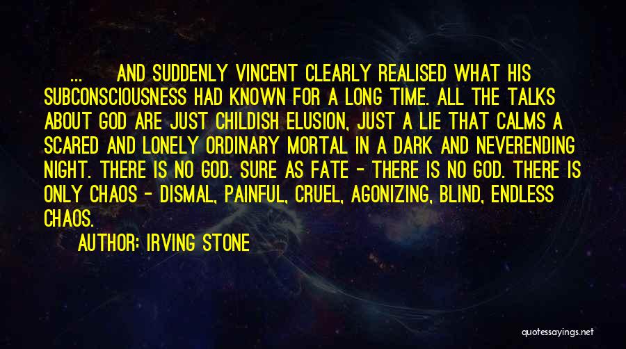 Subconsciousness Quotes By Irving Stone