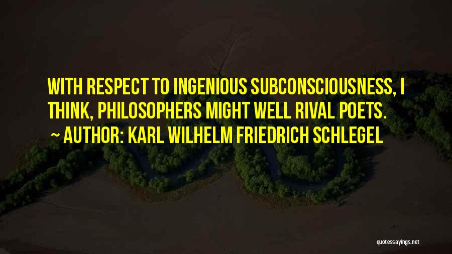 Subconsciousness Quotes By Karl Wilhelm Friedrich Schlegel