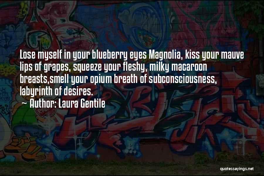 Subconsciousness Quotes By Laura Gentile