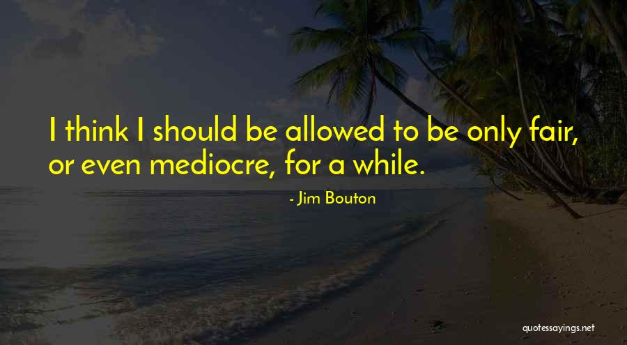 Subcontinent Of Asia Quotes By Jim Bouton Subcontinent Of Asia Quotes By Jim Bouton