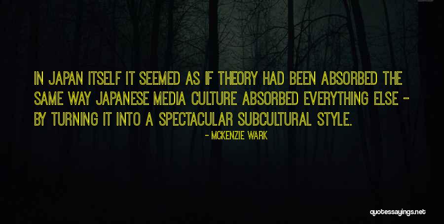 Subcultural Quotes By McKenzie Wark Subcultural Quotes By McKenzie Wark