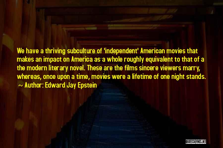 Subculture Quotes By Edward Jay Epstein