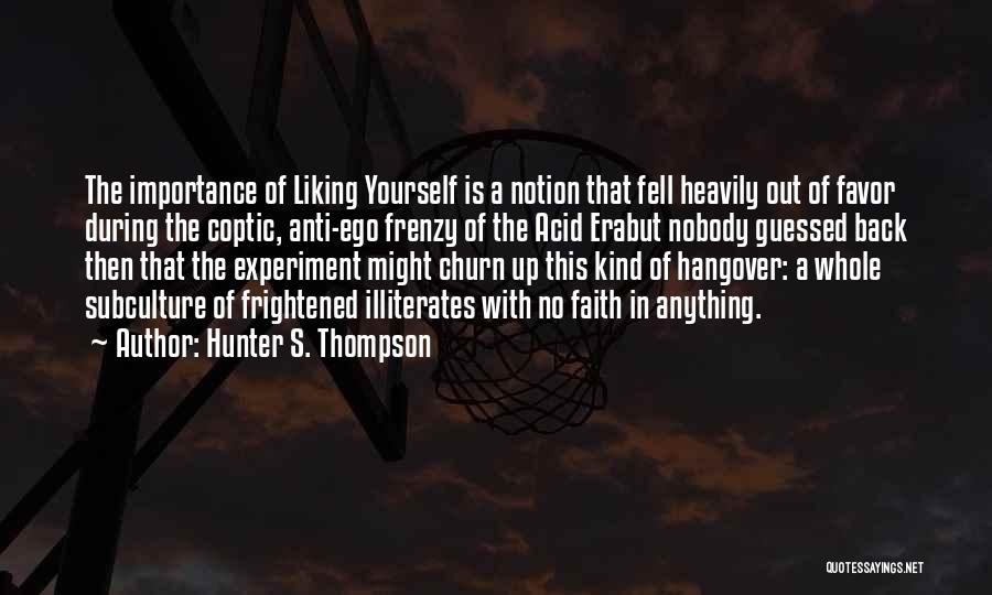 Subculture Quotes By Hunter S. Thompson