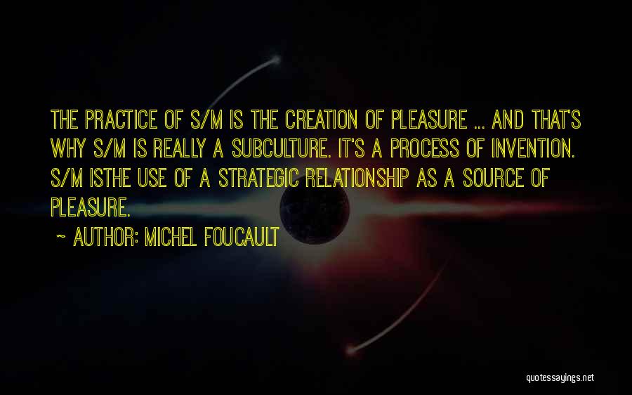 Subculture Quotes By Michel Foucault