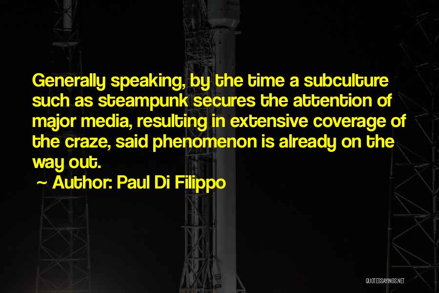 Subculture Quotes By Paul Di Filippo