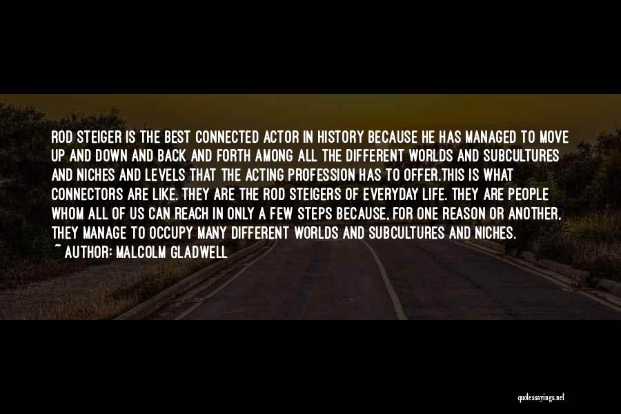 Subcultures Quotes By Malcolm Gladwell