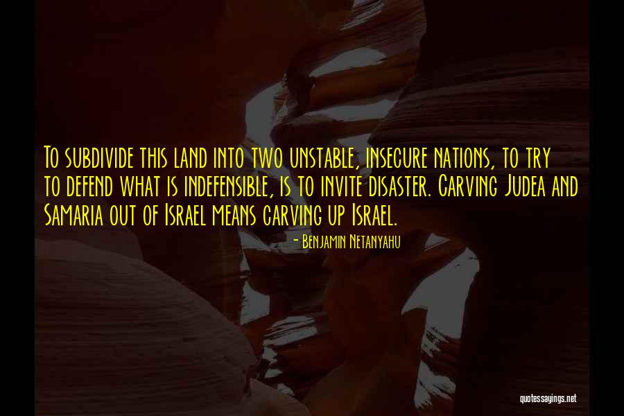 Subdivide Quotes By Benjamin Netanyahu Subdivide Quotes By Benjamin Netanyahu