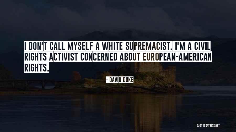 Subdivision Covenants Quotes By David Duke Subdivision Covenants Quotes By David Duke