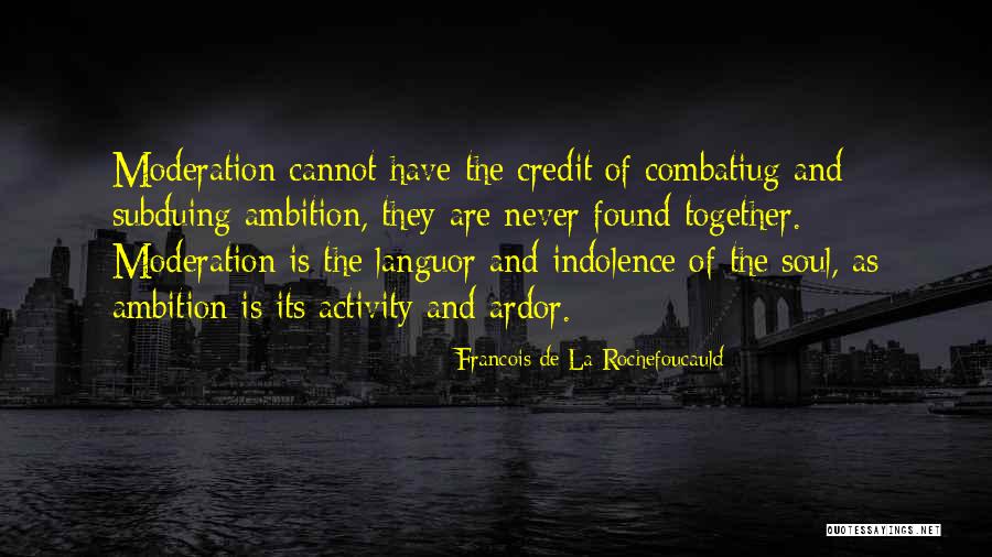 Subduing Quotes By Francois De La Rochefoucauld Subduing Quotes By Francois De La Rochefoucauld