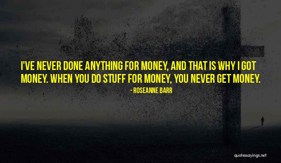 Subhajit Ghosh Quotes By Roseanne Barr Subhajit Ghosh Quotes By Roseanne Barr