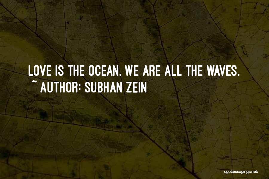 Subhan Zein Quotes 493737