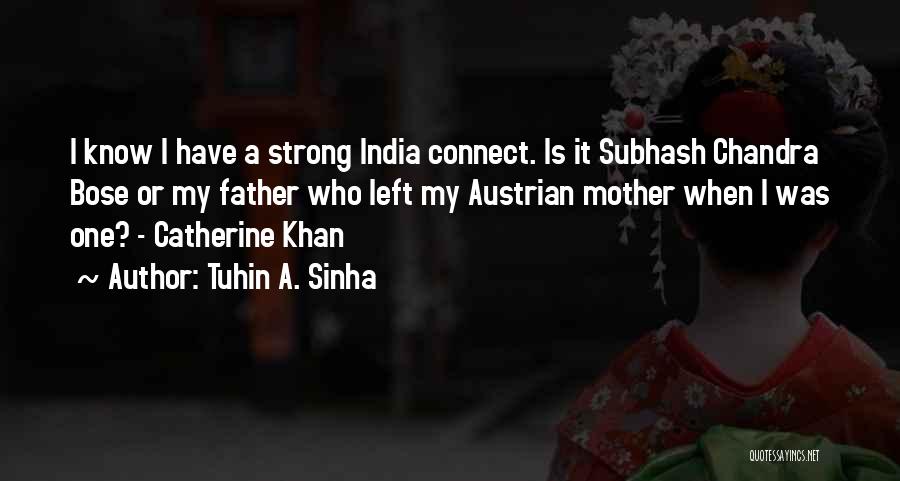 Subhash Chandra Bose Quotes By Tuhin A. Sinha