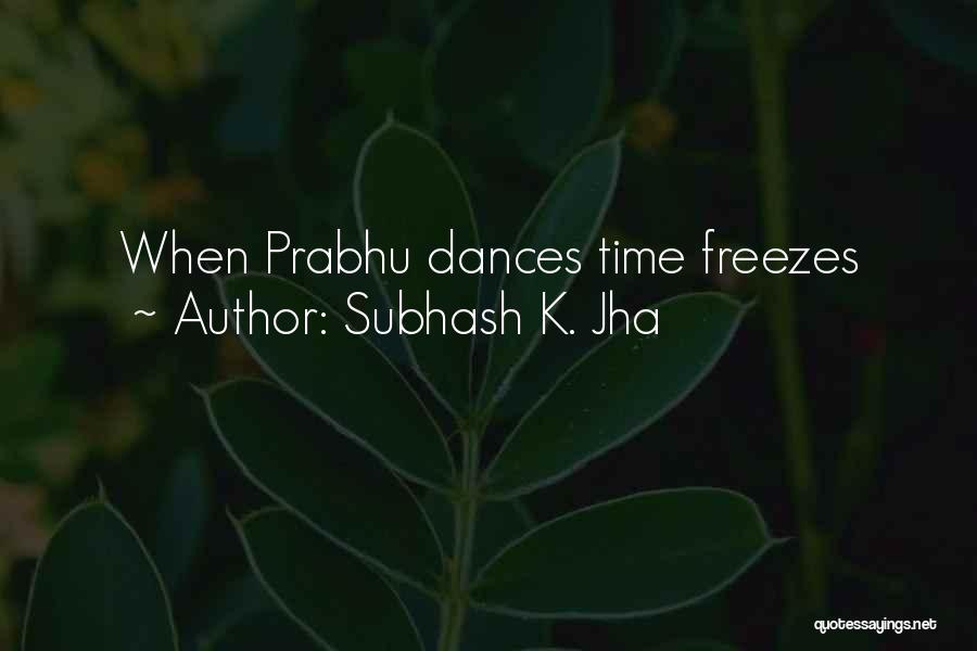 Subhash K. Jha Quotes 1926233