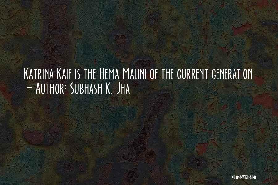 Subhash K. Jha Quotes 794819