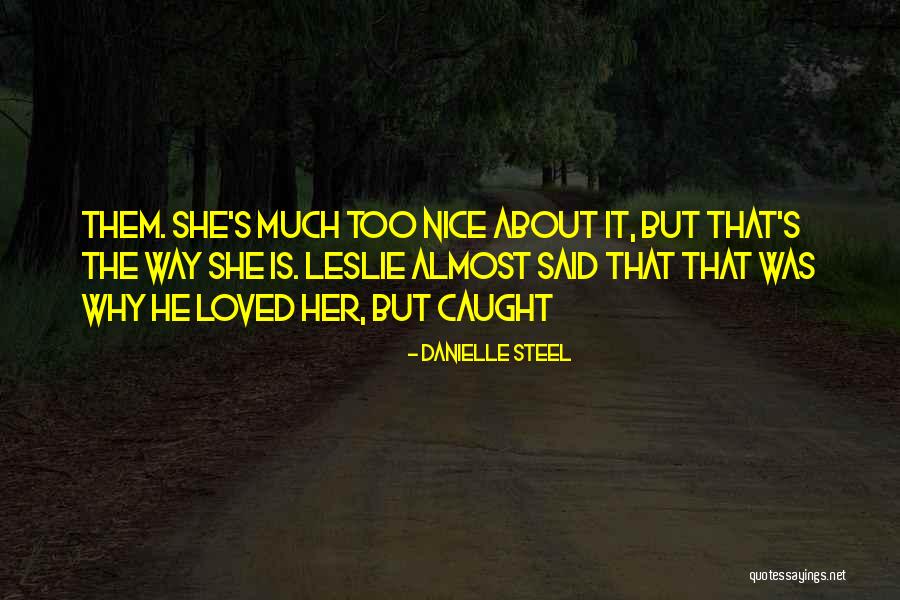 Subhashis Nath Quotes By Danielle Steel Subhashis Nath Quotes By Danielle Steel