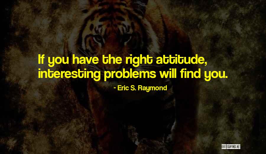 Subidas Impossiveis Quotes By Eric S. Raymond Subidas Impossiveis Quotes By Eric S. Raymond