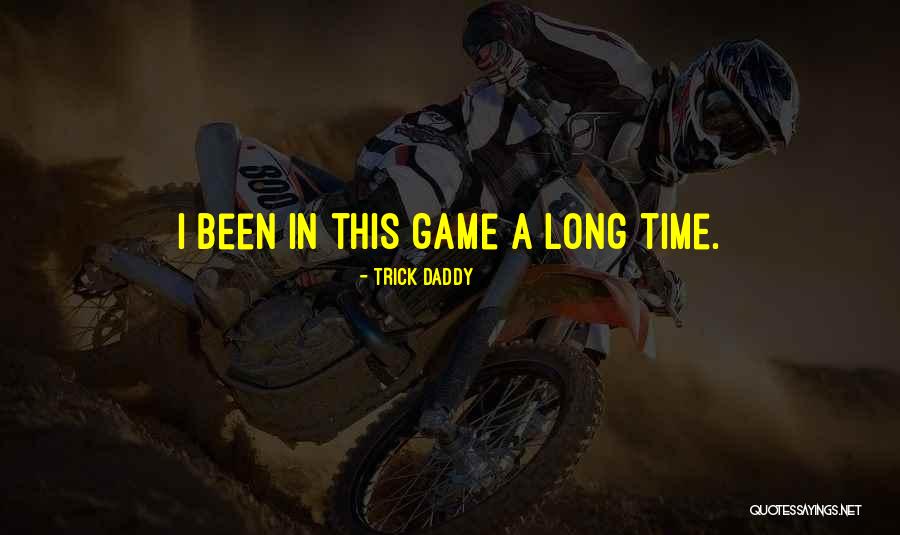 Subir Jossan Quotes By Trick Daddy Subir Jossan Quotes By Trick Daddy
