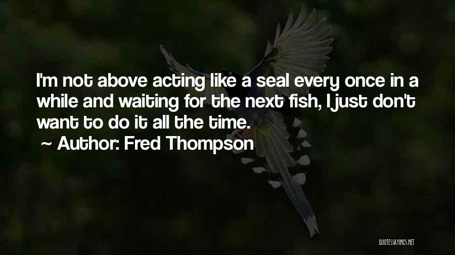 Subitamente Def Quotes By Fred Thompson