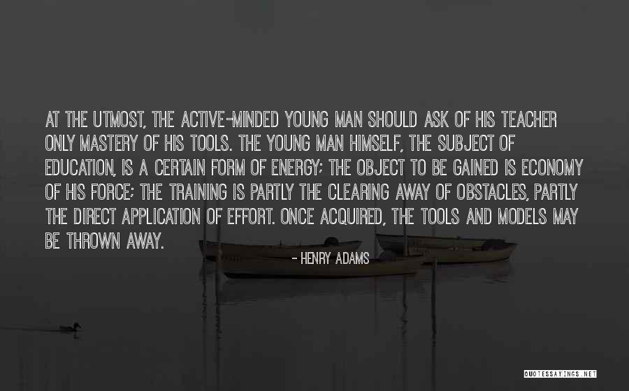 Subject And Object Quotes By Henry Adams Subject And Object Quotes By Henry Adams
