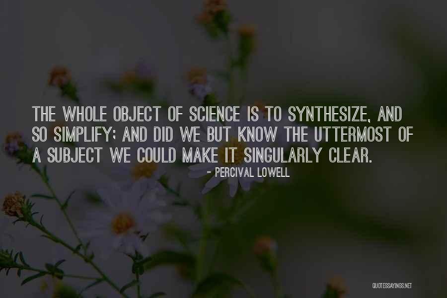 Subject And Object Quotes By Percival Lowell Subject And Object Quotes By Percival Lowell