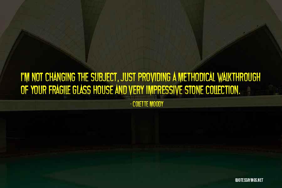 Subject For House Quotes By Colette Moody Subject For House Quotes By Colette Moody