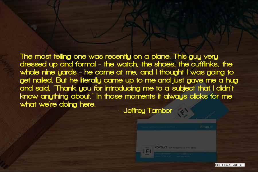 Subject For Thank Quotes By Jeffrey Tambor Subject For Thank Quotes By Jeffrey Tambor