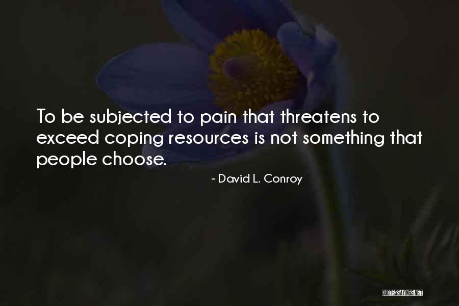 Subjected To Quotes By David L. Conroy Subjected To Quotes By David L. Conroy