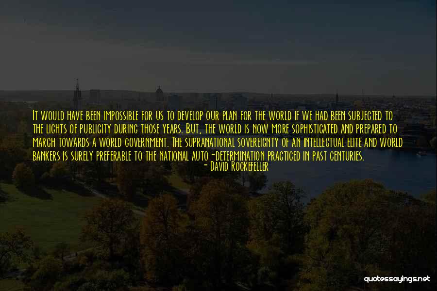 Subjected To Quotes By David Rockefeller Subjected To Quotes By David Rockefeller