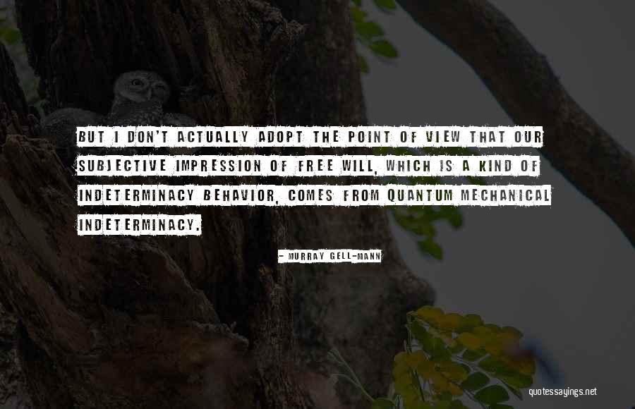 Subjective Point Of View Quotes By Murray Gell-Mann Subjective Point Of View Quotes By Murray Gell-Mann