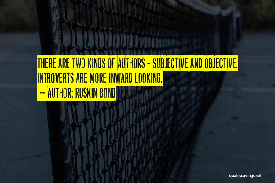 Subjective Quotes By Ruskin Bond