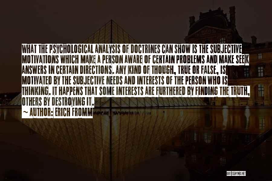 Subjective Truth Quotes By Erich Fromm
