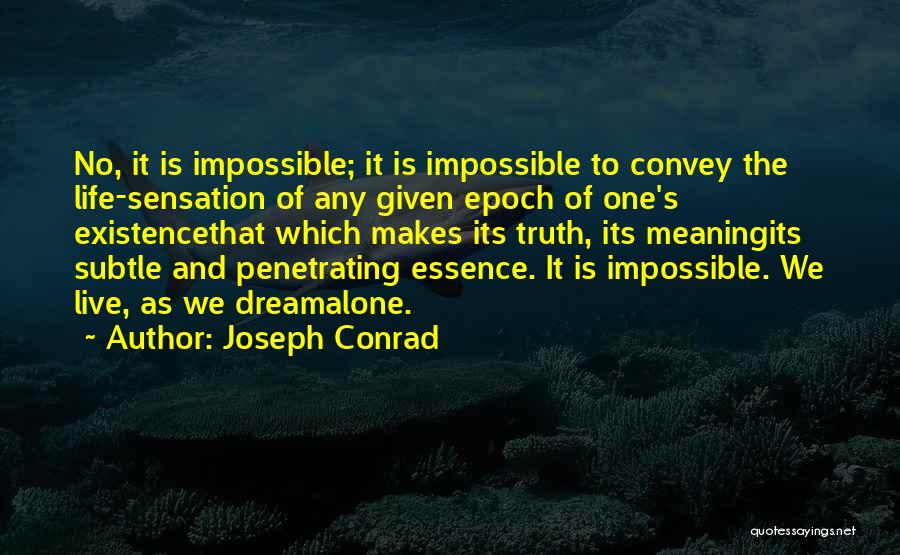 Subjective Truth Quotes By Joseph Conrad