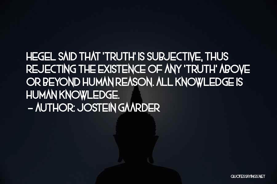 Subjective Truth Quotes By Jostein Gaarder