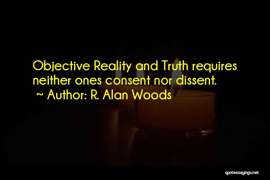 Subjective Truth Quotes By R. Alan Woods