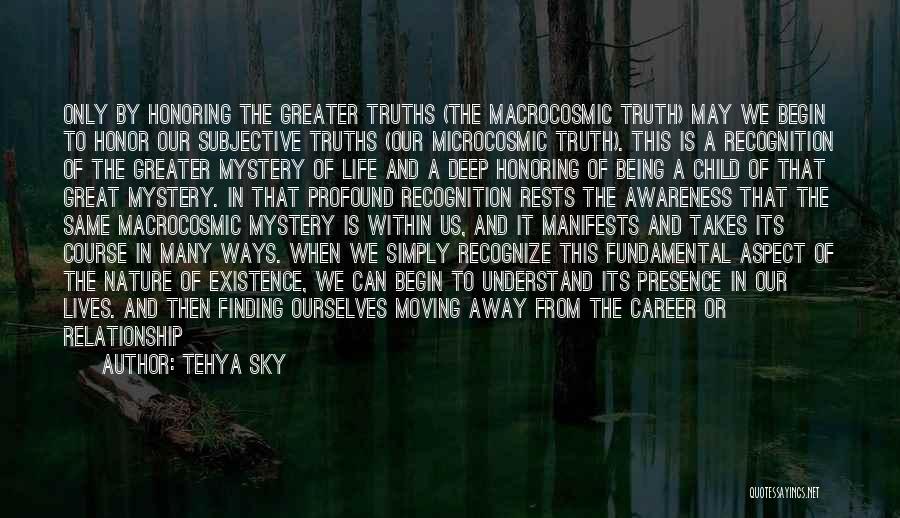 Subjective Truth Quotes By Tehya Sky