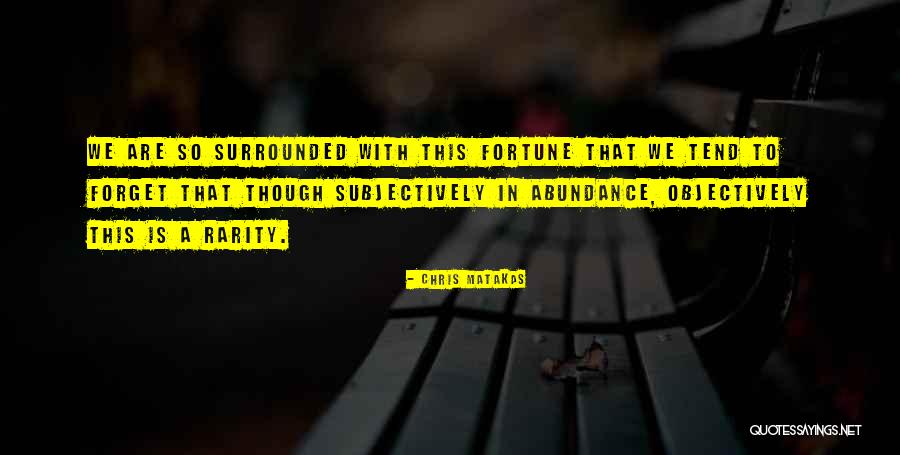 Subjectively Quotes By Chris Matakas Subjectively Quotes By Chris Matakas