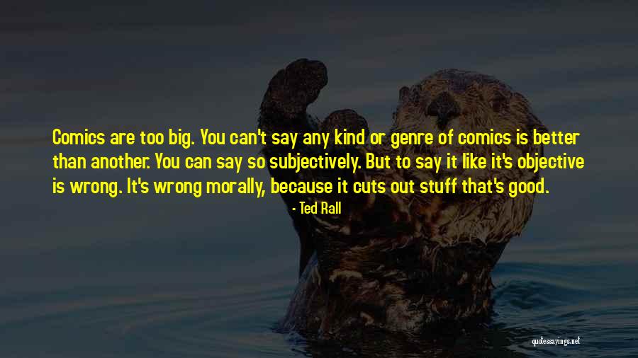 Subjectively Quotes By Ted Rall Subjectively Quotes By Ted Rall