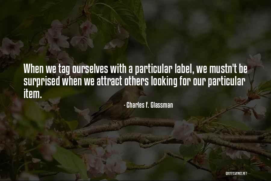 Subjectives Quotes By Charles F. Glassman Subjectives Quotes By Charles F. Glassman