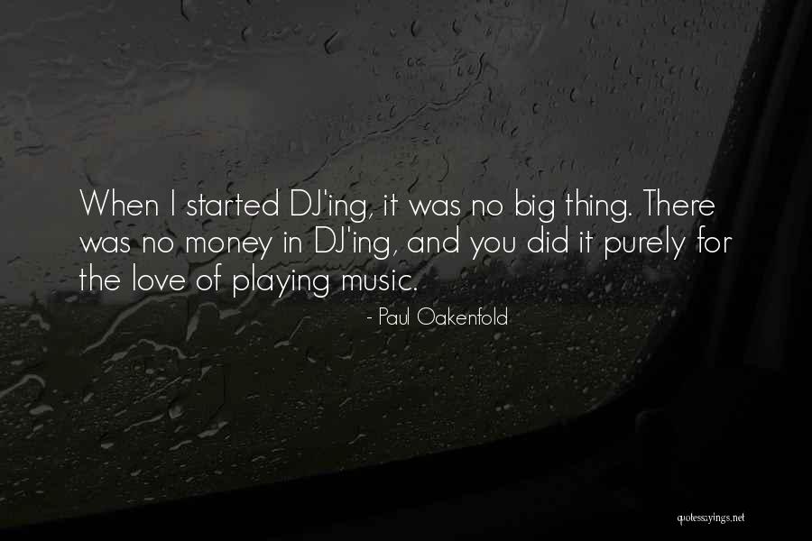 Subjectives Quotes By Paul Oakenfold Subjectives Quotes By Paul Oakenfold