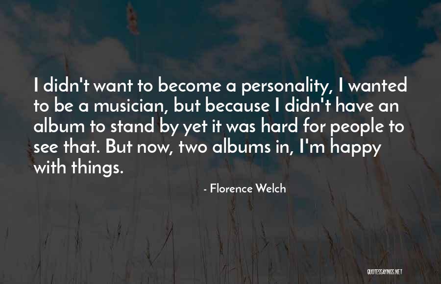Subjectivism Vs Emotivism Quotes By Florence Welch Subjectivism Vs Emotivism Quotes By Florence Welch