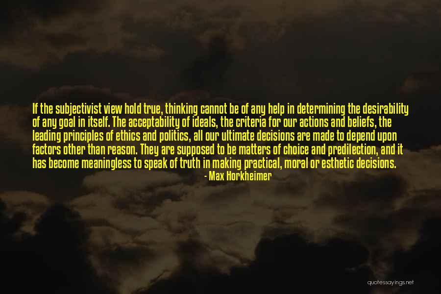 Subjectivist Quotes By Max Horkheimer Subjectivist Quotes By Max Horkheimer