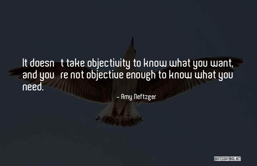 Subjectivity And Objectivity Quotes By Amy Neftzger