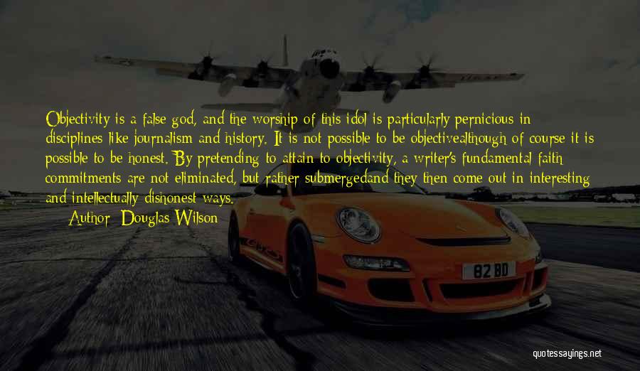 Subjectivity And Objectivity Quotes By Douglas Wilson