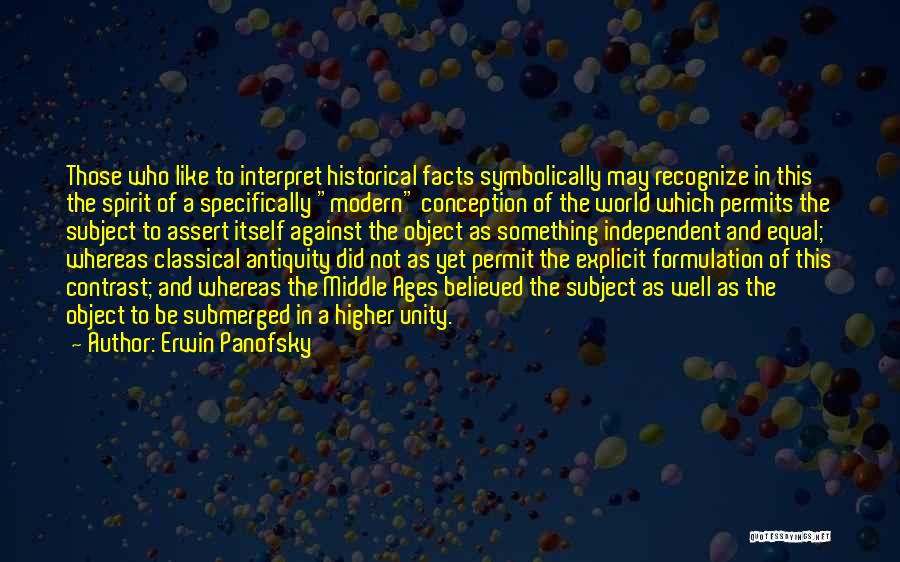 Subjectivity And Objectivity Quotes By Erwin Panofsky